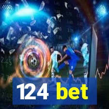 124 bet